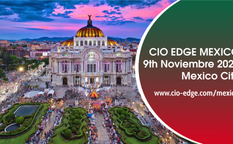 Ya están abiertas las solicitudes de ponentes para nuestro evento CIO Edge México